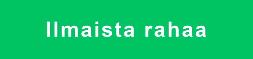 Ilmaista rahaa